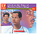 Scholastic If You... Series, If You Lived At The Time Of Martin Luther King
