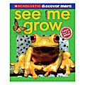 Scholastic Discover More - Emergent Reader See Me Grow