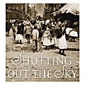 Scholastic Shutting Out The Sky