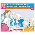 Scholastic If You... Series, If You Were There When They Signed The Constitution