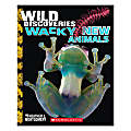 Scholastic Wild Discoveries: Wacky New Animals