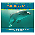 Scholastic Winter's Tail: How One Little Dolphin Learned To Swim Again