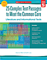 Scholastic 25 Complex Text Passages To Meet The Common Core: Literature And Informational Texts, Grade 5