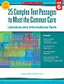 Scholastic Teacher Resources Complex Text Passages To Meet The Common Core: Literature And Informational Text Workbook, 6th Grade