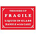 Tape Logic® Preprinted Labels, DL1068, Fragile — Liquid In Glass — Handle With Care, Rectangle, 2" x 3", Red/White, Roll Of 500 1 thumbnail image