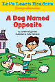 Scholastic Let's Learn Readers, A Dog Named Opposite