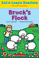 Scholastic Let's Learn Readers, Brock's Flock