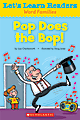 Scholastic Let's Learn Readers, Pop Does The Bop!
