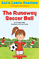 Scholastic Let's Learn Readers, The Runaway Soccer Ball