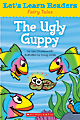 Scholastic Let's Learn Readers, The Ugly Guppy