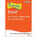 Professor Teaches® Excel® 2016, For Mac®