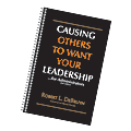 The Master Teacher® Causing Others To Want Your Leadership For Administrators