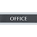 HeadLine Century Series Office Sign - 1 Each - Office Print/Message - 9" Width x 3" Height - Rectangular Shape - Silver Print/Message Color - Black