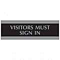 U.S. Stamp & Sign Century Series Sign, 3" x 9", "Visitors Must Sign In", Black/Silver