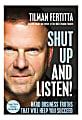 Shut Up And Listen!: Hard Business Truths That Will Help You Succeed By Tilman Fertitta 1 thumbnail image