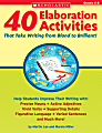 Scholastic 40 Elaboration Activities That Take Writing From Bland To Brilliant! — Grades 5-8