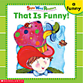 Scholastic Sight Word Readers, A/Funny