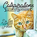 Willow Creek Press 5-1/2" x 5-1/2" Hardcover Gift Book, Catspirations
