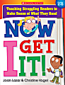 Scholastic Now I Get It! Teaching Struggling Readers To Make Sense Of What They Read