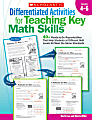 Scholastic Differentiated Activities For Teaching Key Math Skills: Grades 4-6