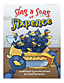 Teacher Created Materials Big Book, Sing A Song Of Sixpence, Pre-K - Grade 1 1 thumbnail image