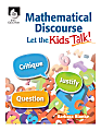 Shell Education Mathematical Discourse: Let the Kids Talk!, Grades Pre-K - College 1 thumbnail image