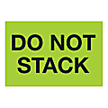 Tape Logic Safety Labels, "Do Not Stack", Rectangular, DL1619, 2" x 3", Fluorescent Green, Roll Of 500 Labels