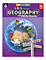 Shell Education 180 Days Of Geography, Grade 5