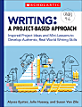 Scholastic Teacher Resources Writing: A Project-Based Approach, Grades 4th To 6th