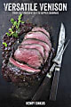 Willow Creek Press 6” x 7" Hardcover Gift Book, Versatile Venison By Henry Sinkus 1 thumbnail image