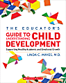 Scholastic The Educator’s Guide To Understanding Child Development Book, Grades Pre-K – 3