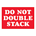 Tape Logic Safety Labels, "Do Not Double Stack", Rectangular, DL1614, 2" x 3", Red/White, Roll Of 500 Labels 1 thumbnail image