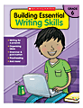 Scholastic Building Essential Writing Skills, Grade 6