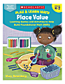 Scholastic® Play & Learn Math: Place Value, Kindergarten To 2nd Grade