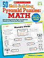 Scholastic 50 Skill-Building Pyramid Puzzles: Math For Grades 2–3