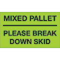 Tape Logic® Preprinted Shipping Labels, DL1112, Mixed Pallet ? Please Break Down Skid, Rectangle, 3" x 5", Fluorescent Green, Roll Of 500 1 thumbnail image