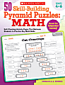 Scholastic 50 Skill-Building Pyramid Puzzles: Math For Grades 4–6