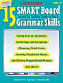 Scholastic 15 SMART Board Lessons For Tackling Tough-to-Teach Grammar Skills