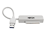 Tripp Lite 6in USB 3.0 SuperSpeed to SATA III Adapter w/UASP/2.5" Hard Drives White - Storage controller - 2.5" / 3.5" shared - SATA 6Gb/s - USB 3.0 - white