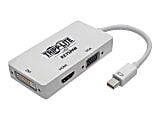 Tripp Lite Mini DisplayPort 1.2 To VGA/DVI/HDMI Converter Adapter 1 thumbnail image