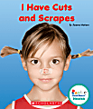 Scholastic Library Publishing Rookie Read-About Health, I Have Cuts and Scrapes 1 thumbnail image