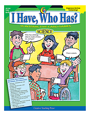 Creative Teaching Press® Science, I Have, Who Has? Science, Grades 6-8