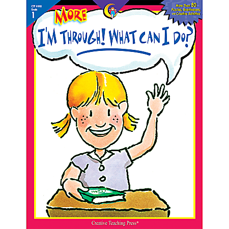 Creative Teaching Press® Classroom Management, More I'm Through! What Can I Do?, Grade 1