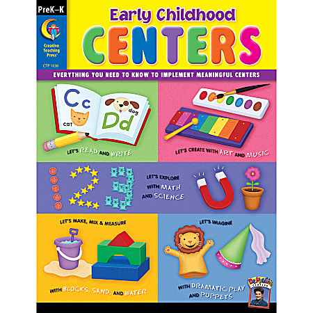 Creative Teaching Press® Early Childhood: Centers, Grades PreK-K