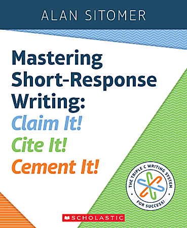 Scholastic Professional Mastering Short-Response Writing Book By Alan Sitomer, Grades 3 to 8