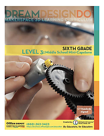 Makerspace 3-D Learning Curriculum, Grade 6 - 8