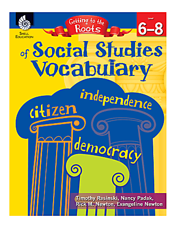 Shell Education Getting To The Roots Of Social Studies Vocabulary, Grades 6 - 8