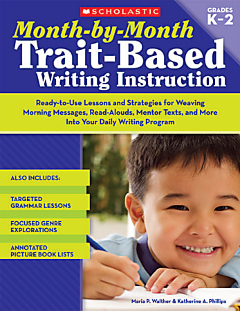 Scholastic Month-By-Month Trait-Based Writing Instruction