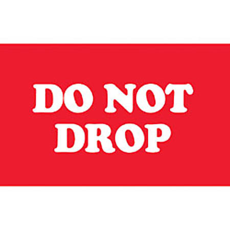 Tape Logic® Preprinted Shipping Labels, DL1970, "Do Not Drop", 5" x 3", Red/White, Roll Of 500