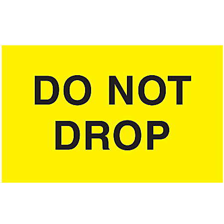 Preprinted Special Handling Labels, DL2341, "Do Not Drop", 5" x 3", Bright Yellow, Roll Of 500